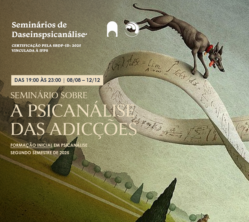 Seminário sobre a Psicanálise das Adicções (SPA)